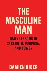 Uitverkoop The Masculine Man - Damien Rider - Libro in lingua inglese - Damien Rider -