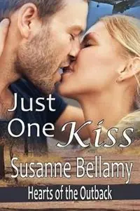 Just One Kiss - Susanne Bellamy - Libro in lingua inglese - Susanne Bellamy Author - Hearts of the Outback Betaalbaar