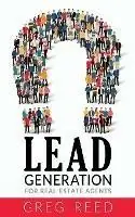 Lead Generation For Real Estate Agents - Greg Reed - Libro in lingua inglese - Wood Duck Media - Laatste Versie