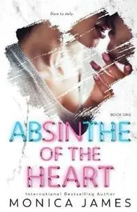 Seizoensaanbieding Absinthe of the Heart - Monica James - Libro in lingua inglese - Monica James - Sins of the Heart