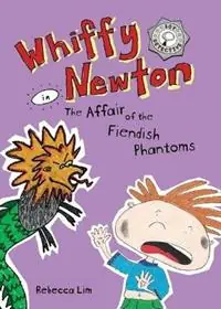 Uitverkoop Whiffy Newton in The Affair of the Fiendish Phantoms - Rebecca Lim - Libro in lingua inglese - High Street Publishing Company - Whiffy Newton