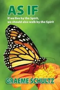 As If If we live by the Spirit, we should also walk by the Spirit - Graeme Schultz - Libro in lingua inglese - Gobsmacked Publishing - Nu Kopen