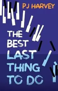 The Best Last Thing to Do - P J Harvey - Libro in lingua inglese - Mandurang Press - Laatste Kans
