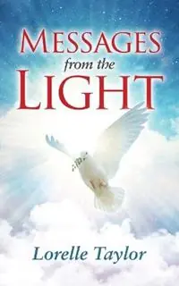 Messages from the Light - Lorelle Taylor - Libro in lingua inglese - Peace Angel Publishing - Voordeelprijs
