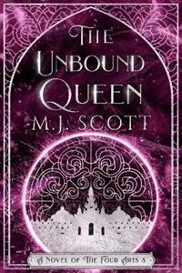 Premium The Unbound Queen A Novel of The Four Arts - M J Scott - Libro in lingua inglese - Emscott Enterprises - Four Arts