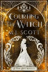 Direct Beschikbaar Courting The Witch A Four Arts Novella - M J Scott - Libro in lingua inglese - Emscott Enterprises -