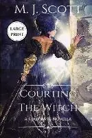 Actieprijs Courting The Witch Large Print Edition A Four Arts Novella - M J Scott - Libro in lingua inglese - Emscott Enterprises -