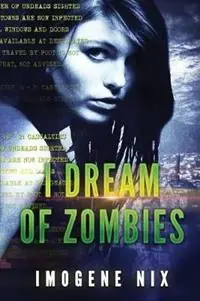 Aanbieding I Dream Of Zombies Zombiology - Imogene Nix - Libro in lingua inglese - Love Books Publishing - Zombiology