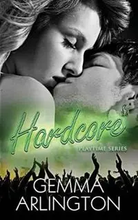 Must-Have Hardcore - Gemma Arlington - Libro in lingua inglese - Gemma Arlington - Playtime