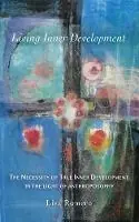 Living Inner Development The Necessity of True Inner Development in the Light of Anthroposophy - Lisa Romero - Libro in lingua inglese - Inner Work Books - Koop Online