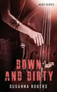 Down and Dirty - Susanna Rogers - Libro in lingua inglese - Bucher & Reid - Mosh Beperkt Aanbod