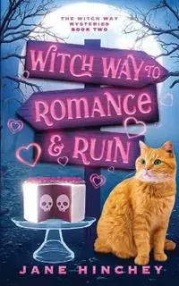 Hoge Kwaliteit Witch Way to Romance & Ruin A Witch Way Paranormal Cozy Mystery 2 - Jane Hinchey - Libro in lingua inglese - Baywolf - Witch Way