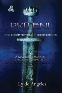 Priteni The Decimation of the Celtic Britons - Ly De Angeles - Libro in lingua inglese - Ly de Angeles - Beperkte Voorraad