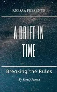 Beste Prijs A Drift in Time Breaking the Rules - Satvik Prasad - Libro in lingua inglese - ReeSaa Pty. Limited - True One