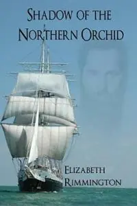 Merkproduct Shadow of the Northern Orchid - Elizabeth Rimmington - Libro in lingua inglese - Elizabeth Rimmington -