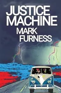 Laatste Kans Justice Machine - Mark Furness - Libro in lingua inglese - Liquorice Light Publishing - Firefly Electrics