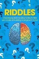 Riddles Challenging Brain Teasing Riddles For Kids And Adults, Stimulating Mind Growth For Fun - George Smith - Libro in lingua inglese - Brock Way - Goedkoop