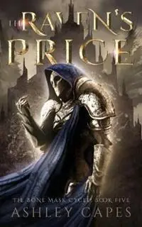 Fabrieksprijs The Raven‘s Price (An Epic Fantasy) - Ashley Capes - Libro in lingua inglese - Close-Up Books - The Bone Mask Cycle
