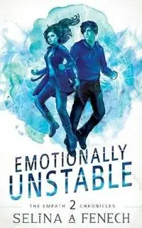 Emotionally Unstable - Selina A Fenech - Libro in lingua inglese - Fairies and Fantasy Pty Ltd - Empath Chronicles Nu Kopen