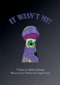 It Wasn‘t Me! - Melissa Jakeman - Libro in lingua inglese - Melissa Jakeman - Op = Op