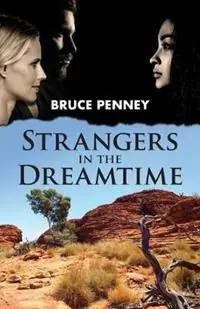 Bestel Nu Strangers in the Dreamtime - Bruce Penney - Libro in lingua inglese - Bruce Norman Penney -