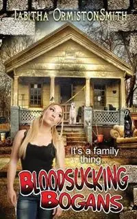 Bloodsucking Bogans - Tabitha Ormiston-Smith - Libro in lingua inglese - Tabitha Ormiston-Smith - Koop Online