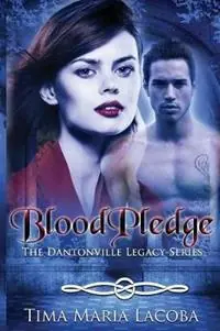 Nu Kopen BloodPledge The Dantonville Legacy Series - Tima Maria Lacoba - Libro in lingua inglese - Fatima Lacoba - Dantonville Legacy