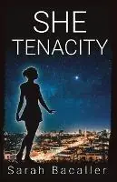 She, Tenacity - Sarah Bacaller - Libro in lingua inglese - Breakfast Serial - Exclusieve Aanbieding