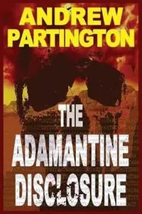Lage Prijs The Adamantine Disclosure - Andrew P Partington - Libro in lingua inglese - Submarine Media Pty Ltd - Nathanael Wayfarer