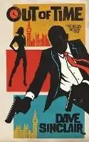 Out Of Time An Atticus Wolfe Novel - Dave Sinclair - Libro in lingua inglese - Dave Sinclair - Atticus Wolfe Beste Prijs