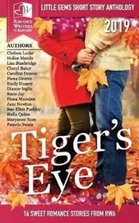 Beperkt Aanbod Tigers Eye - 2019 RWA Little Gems Short Story Anthology - Multiple Authors - Romance Writers of Australia - Libro in lingua inglese - Romance Writers of Australia, Inc. - Little Gems