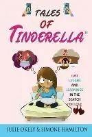 Shop Nu Tales of Tinderella Lust, Laughs and Learnings in the search for Love - Julie Okely - Simone Hamilton - Libro in lingua inglese - Tales of Tinderella -