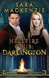 Seizoensaanbieding Hellfire Club Darlington An Immortal Warriors Novel - Sara MacKenzie - Libro in lingua inglese - Kaye Dobbie - Hellfire Club