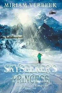 Skyseeker‘s Princess Escape does not spell freedom - Miriam Verbeek - Libro in lingua inglese - Miriam Verbeek - Songs of Si‘empra Direct Verzonden