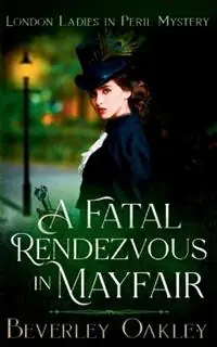 A Fatal Rendezvous in Mayfair - Beverley Oakley - Libro in lingua inglese - Sani Publishing - Superprijs
