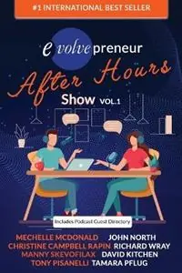 Evolvepreneur (After Hours) Show Volume 1 - John North - Mechelle McDonald - Libro in lingua inglese - Evolve Global Publishing - Gratis Retour