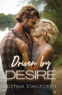 Seizoensaanbieding Driven by Desire - Justina Staniforth - Libro in lingua inglese - Staniforth Publishing -