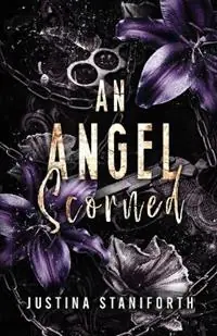 An Angel Scorned - Justina Staniforth - Libro in lingua inglese - Staniforth Publishing - Merkproduct