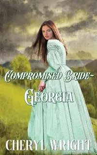 Compromised Bride Georgia - Cheryl Wright - Libro in lingua inglese - Cheryl Wright - Sole Trader - Compromised Brides Exclusieve Aanbieding