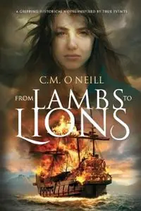 From Lambs to Lions - C M O‘Neill - Libro in lingua inglese - C.M. O - Bestseller