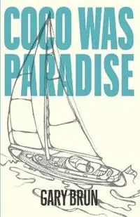 Coco was Paradise - Gary Brun - Libro in lingua inglese - Gary Brun - Hete Deal