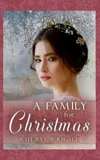A Family for Christmas - Cheryl Wright - Libro in lingua inglese - Cheryl Wright - Sole Trader - Spinster Mail Order Bride Hoge Kwaliteit