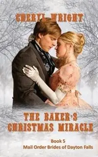 Hoge Kwaliteit The Baker‘s Christmas Miracle - Cheryl Wright - Libro in lingua inglese - Cheryl Wright - Sole Trader -