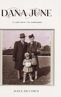 Exclusieve Aanbieding Dana June A Leap into the Unknown - Dana McCown - Libro in lingua inglese - Storybridge Press -