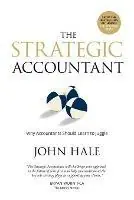 The Strategic Accountant - John Hale - Libro in lingua inglese - Hale Consulting Group - Goedkoop