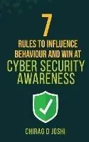 Laatste Kans 7 Rules to Influence Behaviour and Win at Cyber Security Awareness - Joshi D Chirag - Libro in lingua inglese - Chirag Joshi -