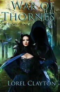 War of Thornes - Lorel Clayton - Libro in lingua inglese - Lorel Clayton - Eva Thorne Nu Kopen