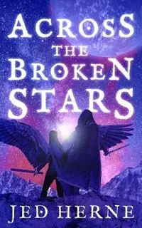 Rechtstreeks Van De Fabrikant Across the Broken Stars - Jed Herne - Libro in lingua inglese - Jed Herne -