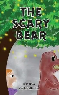 Direct Beschikbaar The Scary Bear An Early Reader Adventure Book - K M Bowe - Zoe a Rutherford - Libro in lingua inglese - Beanie Books -