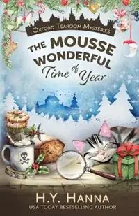 The Mousse Wonderful Time of Year Oxford Tearoom Mysteries - Book 10 - H y Hanna - Libro in lingua inglese - H.Y. Hanna - Oxford Tearoom Mysteries Goedkoop